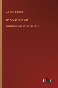 Un detalle de la vida