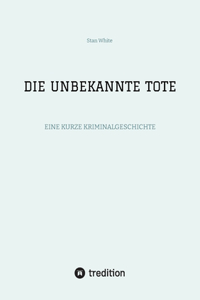 Unbekannte Tote