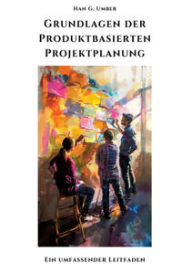 Grundlagen der Produktbasierten Projektplanung