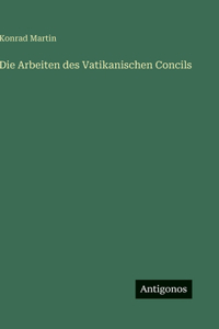 Arbeiten des Vatikanischen Concils