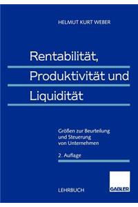 Rentabilität, Produktivität Und Liquidität