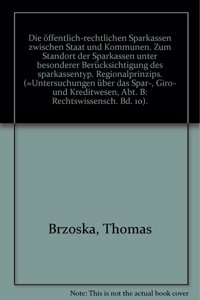 Die Offentlich-Rechtlichen Sparkassen Zwischen Staat Und Kommunen