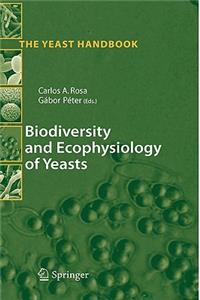 Biodiversity and Ecophysiology of Yeasts