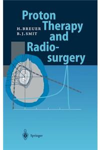 Proton Therapy and Radiosurgery