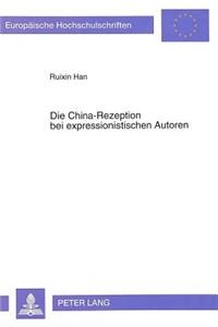 Die China-Rezeption Bei Expressionistischen Autoren