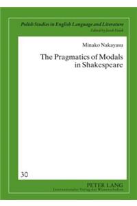 Pragmatics of Modals in Shakespeare