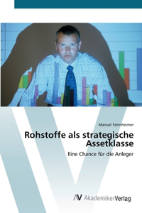 Rohstoffe als strategische Assetklasse