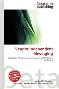 Vendor Independent Messaging