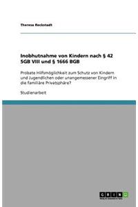 Inobhutnahme von Kindern nach § 42 SGB VIII und § 1666 BGB