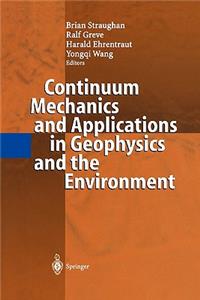 Continuum Mechanics and Applications in Geophysics and the Environment