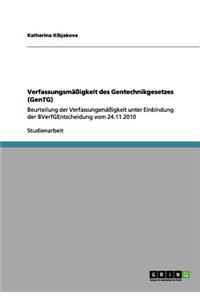 Verfassungsmäßigkeit des Gentechnikgesetzes (GenTG)