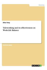 Teleworking and its effectiveness on Work-Life Balance