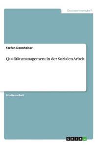 Qualitätsmanagement in der Sozialen Arbeit