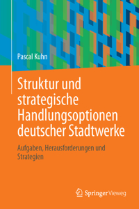 Struktur Und Strategische Handlungsoptionen Deutscher Stadtwerke