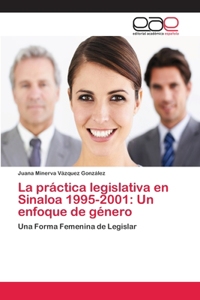 práctica legislativa en Sinaloa 1995-2001