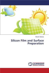 Silicon Film and Surface Preparation