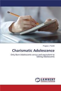 Charismatic Adolescence