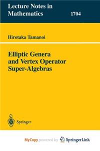 Elliptic Genera and Vertex Operator Super-Algebras