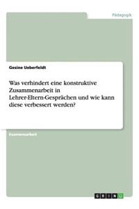 Was verhindert eine konstruktive Zusammenarbeit in Lehrer-Eltern-Gesprächen und wie kann diese verbessert werden?