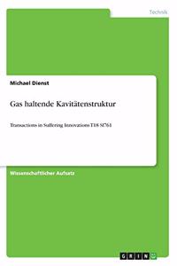 Gas haltende Kavitätenstruktur: Transactions in Suffering Innovations T18 SI761