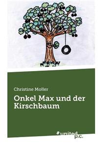 Onkel Max Und Der Kirschbaum