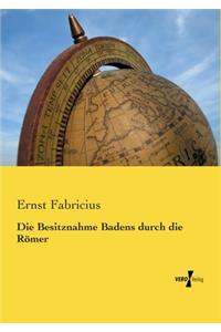 Die Besitznahme Badens durch die Römer
