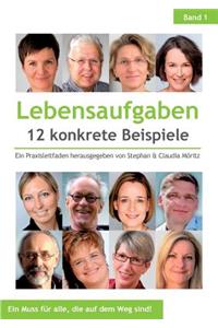 Lebensaufgaben - 12 konkrete Beispiele