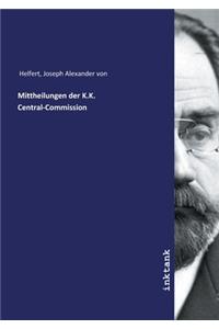 Mittheilungen der K.K. Central-Commission