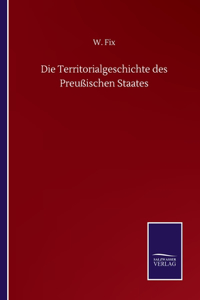 Territorialgeschichte des Preußischen Staates