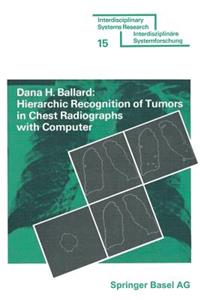 Hierarchic Recognition of Tumors in Chest Radiographs with Computer