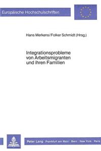 Integrationsprobleme Von Arbeitsmigranten Und Ihren Familien