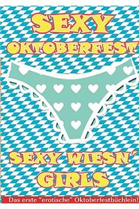 Sexy Oktoberfest & Sexy Wiesn' Girls