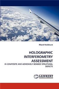 Holographic Interferometry Assessment