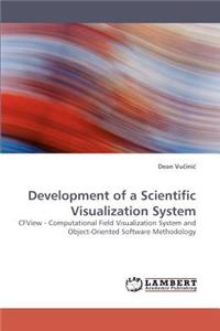 Development of a Scientific Visualization System