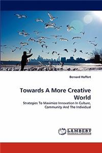 Towards a More Creative World