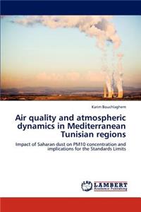 Air Quality and Atmospheric Dynamics in Mediterranean Tunisian Regions