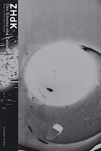 Zhdk. Den Künsten Eine Zukunft