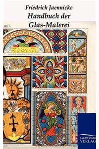 Handbuch Der Glas-Malerei