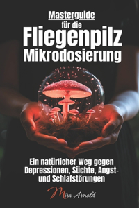 Masterguide für die Fliegenpilz Mikrodosierung