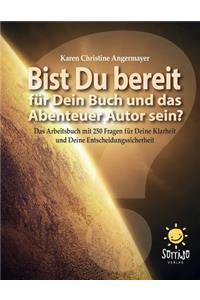 Bist Du bereit fuer Dein Buch und das Abenteuer Autor sein?