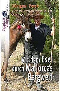 Mit Dem Esel Durch Mallorcas Bergwelt
