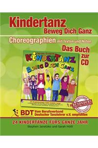 KINDERTANZ - beweg dich ganz! 24 Kindertänze fürs ganze Jahr