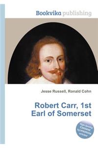 Robert Carr, 1st Earl of Somerset