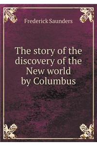 The story of the discovery of the New world by Columbus