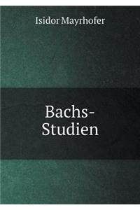 Bachs-Studien