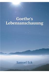 Goethe's Lebensanschauung
