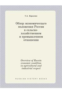 Overview of Russia Economic Condition in Agricultural and Industrial Respect