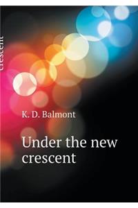 Under the new crescent