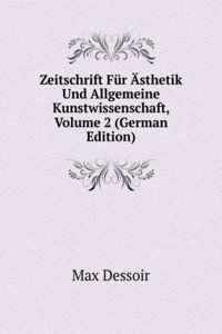 Zeitschrift Fur Asthetik Und Allgemeine Kunstwissenschaft