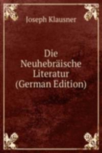 Die Neuhebraische Literatur (German Edition)